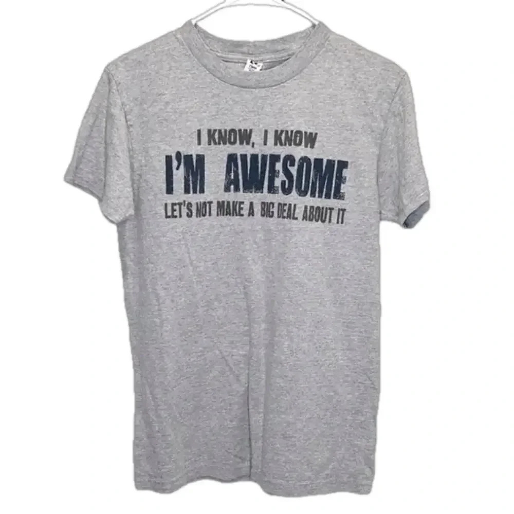 I know I’m awesome short sleeved tshirt 100% cotton small unisex tshirt